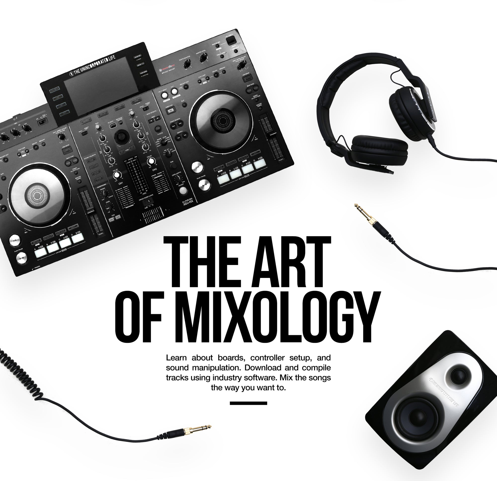 The Art of Mixology Learn about boards, controller setup, and sound manipulation. Download and compile tracks using industry software. Mix the songs the way you want to.